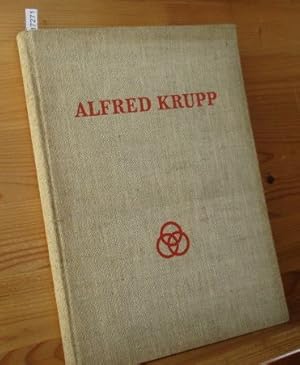 Alfred Krupp. Der Treuhänder eines deutschen Familienunternehmens. = Ein Beitrag zur westdeutsche...