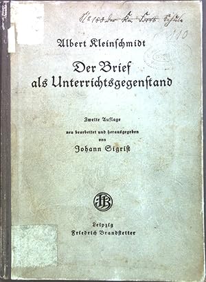 Imagen del vendedor de Der Brief als Unterrichtsgegenstand; Teil 1: Kinderbriefe, Teil 2: Familienbriefe, Teil 3: Geschftsbriefe Eine Sammlung von 271 Briefen mit vielen angeknpften Aufgaben a la venta por books4less (Versandantiquariat Petra Gros GmbH & Co. KG)