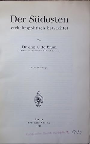 Image du vendeur pour Der Sdosten. verkehrspolitisch betrachtet mis en vente par Antiquariat Bookfarm