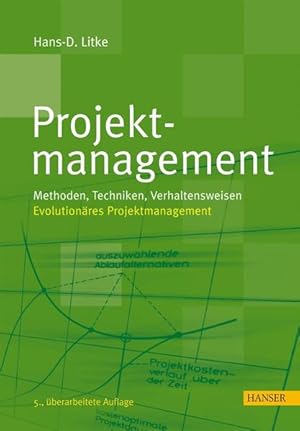 Bild des Verkufers fr Projektmanagement Methoden, Techniken, Verhaltensweisen zum Verkauf von Bunt Buchhandlung GmbH