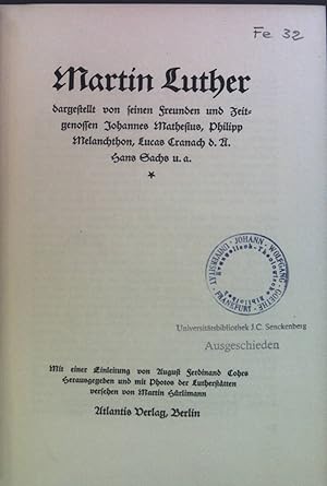 Imagen del vendedor de Martin Luther : Dargestellt von seinen Freunden u. Zeitgenossen Johannes Mathesius, Philipp Melanchthon, Lucas Cranach d. ., Hans Sachs u. a. Mit e. Einl. von August Ferdinand Cohrs. Hrsg. u. mit Photos d. Luthersttten versehen von Martin Hrlimann a la venta por books4less (Versandantiquariat Petra Gros GmbH & Co. KG)