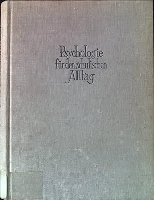 Imagen del vendedor de Psychologie fr den schulischen Alltag : Das psychologische Grundwissen im Dienste einer moderen Unterrichtspraxis. a la venta por books4less (Versandantiquariat Petra Gros GmbH & Co. KG)