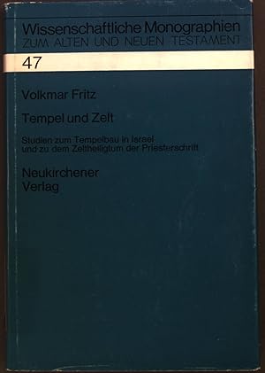 Immagine del venditore per Tempel und Zelt : Studien zum Tempelbau in Israel u. zu d. Zeltheiligtum d. Priesterschrift. Wissenschaftliche Monographien zum Alten und Neuen Testament ; Bd. 47 venduto da books4less (Versandantiquariat Petra Gros GmbH & Co. KG)