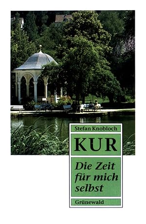 Seller image for Kur. Die Zeit fr mich selbst. for sale by books4less (Versandantiquariat Petra Gros GmbH & Co. KG)