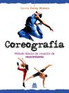 Seller image for COREOGRAFA. Mtodo bsico de creacin de movimiento. for sale by AG Library