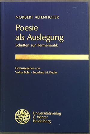 Seller image for Poesie als Auslegung : Schriften zur Hermeneutik. Frankfurter Beitrge zur Germanistik ; Bd. 26 for sale by books4less (Versandantiquariat Petra Gros GmbH & Co. KG)