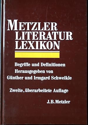 Metzler-Literatur-Lexikon : Begriffe und Definitionen.