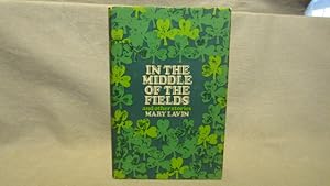 In the Middle of the Fields. First edition, first printing inscribed and signed by Lavin, fine ne...