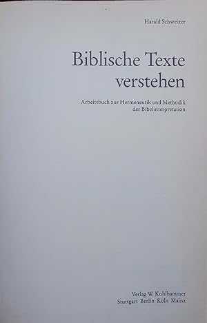 Bild des Verkufers fr Biblische Texte verstehen. Arbeitsbuch zur Hermeneutik und Methodik der Bibelinterpretation zum Verkauf von Antiquariat Bookfarm