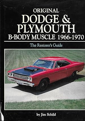 Bild des Verkufers fr Original Dodge and Plymouth B-Body Muscle 1966-1970: The Restorer's Guide zum Verkauf von Allen Williams Books