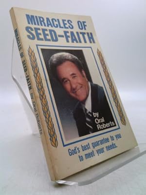 Imagen del vendedor de Miracles of Seed-Faith: God's Best Guarantee to You to Meet Your Needs a la venta por ThriftBooksVintage