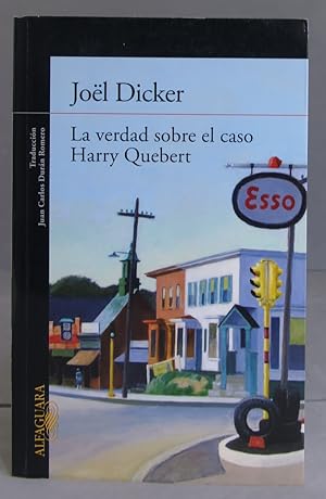 Seller image for La verdad sobre el caso Harry Quebert. DICKER for sale by EL DESVAN ANTIGEDADES