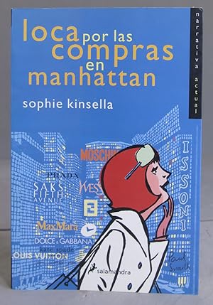 Imagen del vendedor de Loca por las Compras en Manhattan. Sophie Kinsella a la venta por EL DESVAN ANTIGEDADES