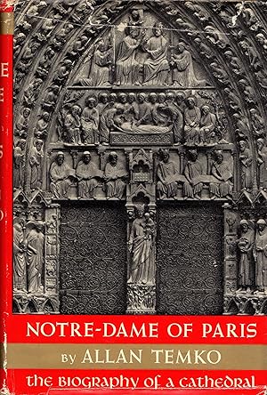 Notre-Dame of Paris: The Biography of a Cathedral