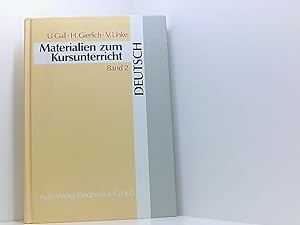 Bild des Verkufers fr Materialien zum Kursunterricht Deutsch. Beispiele fr Kursarbeiten in der Sekundarstufe II: Analyse fiktionaler Texte und Errterungen: BD 2 Bd. 2. Analyse mehrerer fiktionaler Texte und Errterungen zum Verkauf von Book Broker