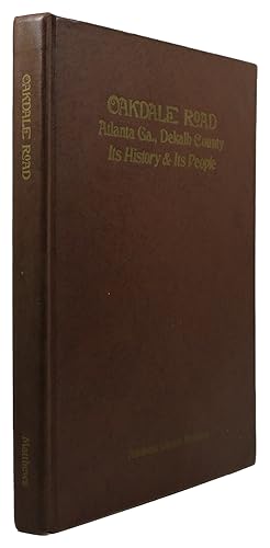 Oakdale Road Atlanta Ga., DeKalb County: Its History & Its People