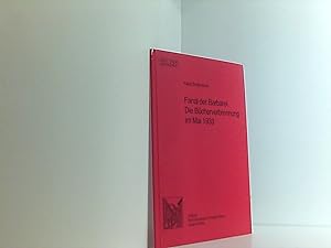 Imagen del vendedor de Fanal der Barbarei: Die Bcherverbrennung im Mai 1933 (Kleine Schriften) [Vortrag, am 6. Mai 2003 gehalten] a la venta por Book Broker