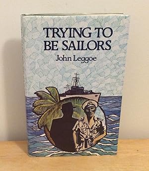 Seller image for Trying to Be Sailors for sale by M. C. Wilson