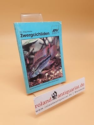 Bild des Verkufers fr Zwergcichliden ; sdamerikan., afrikan. u. asiat. Arten, ihre Haltung u. Zucht zum Verkauf von Roland Antiquariat UG haftungsbeschrnkt