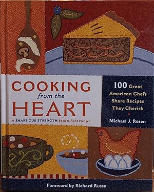 Bild des Verkufers fr Cooking from the Heart: 100 Great American Chefs Share Recipes They Cherish zum Verkauf von The Book House, Inc.  - St. Louis