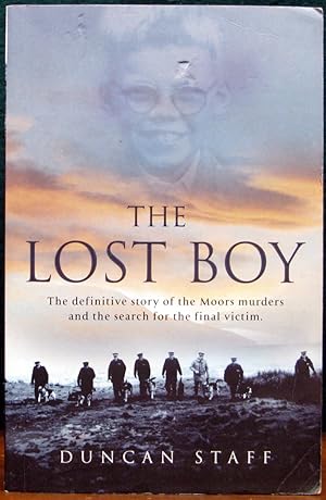 Immagine del venditore per THE LOST BOY. The definitive story of the Moors murders and the search for the final victim. venduto da The Antique Bookshop & Curios (ANZAAB)