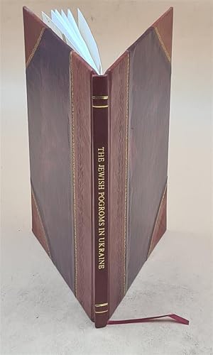 Imagen del vendedor de The Jewish pogroms in Ukraine 1919 [Leather bound] a la venta por Gyan Books Pvt. Ltd.