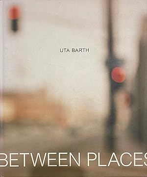 Uta Barth: In Between Places