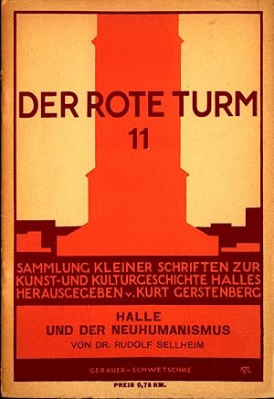 Bild des Verkufers fr Halle und der Neuhumanismus Ein Beitrag zum Goethejahr 1932 zum Verkauf von avelibro OHG