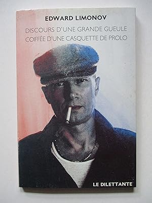 Discours d'une grande gueule coiffée d'une casquette de prolo