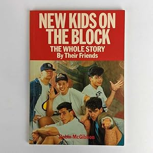 New Kids On The Block: The Whole Story By Their Friends