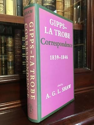 Bild des Verkufers fr Gipps - LaTrobe Correspondence 1839-1846. zum Verkauf von Time Booksellers