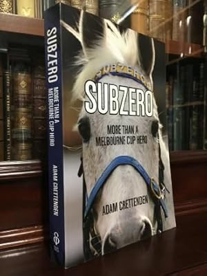 Seller image for Subzero : More Than A Melbourne Cup Hero. for sale by Time Booksellers