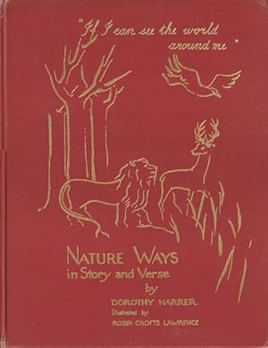 Bild des Verkufers fr If I Can See the World Around Me" : Nature Ways in Story and Verse zum Verkauf von Goulds Book Arcade, Sydney