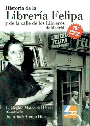 Imagen del vendedor de Historia de la librera Felipa y de la calle de los Libreros a la venta por LIBRERA LAS HOJAS