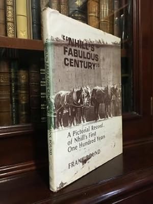 Imagen del vendedor de Nhill's Fabulous Century". A Pictorial Record Of Nhill's First One Hundred Years. A Picture Is Greater Than A Thousand Words. a la venta por Time Booksellers