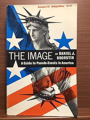 Imagen del vendedor de The Image: A Guide to Pseudo-Events in America a la venta por Rosario Beach Rare Books
