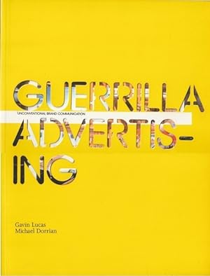 Imagen del vendedor de Guerrilla Advertising: Unconventional Brand Communication a la venta por Goulds Book Arcade, Sydney