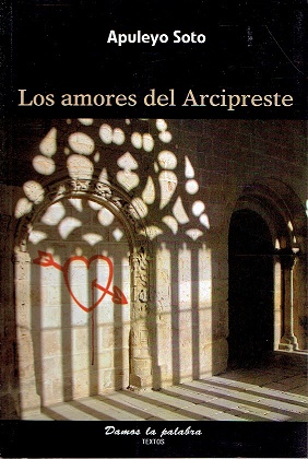 Bild des Verkufers fr Los amores del arcipreste zum Verkauf von LIBRERA LAS HOJAS