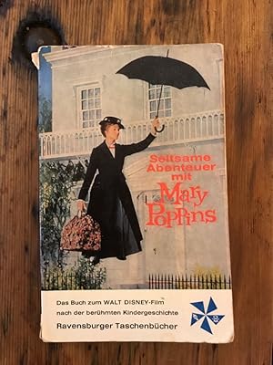 Seltsame Abenteuer mit Mary Poppins: Das Buch zum Walt Disney - Film nach der berühmten Kinderges...