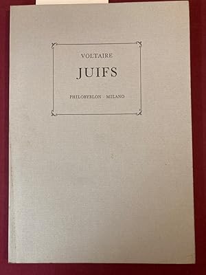 Voltaire: Juifs. A cura di Ulisse Jacomuzzi. Con un Saggio di Sergio Minerbi.