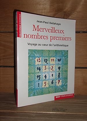 Seller image for MERVEILLEUX NOMBRES PREMIERS : Voyage au coeur de l'arithmtique for sale by Planet's books