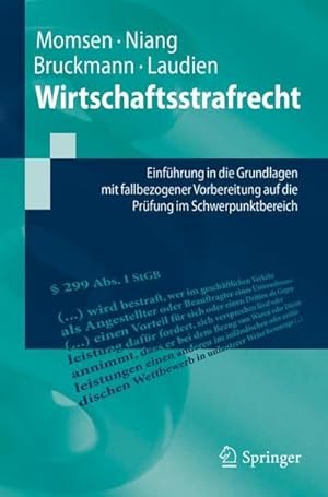 Bild des Verkufers fr Wirtschaftsstrafrecht : Einfhrung in die Grundlagen mit fallbezogener Vorbereitung auf die Prfung im Schwerpunktbereich zum Verkauf von AHA-BUCH GmbH