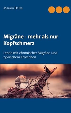 Immagine del venditore per Migrne - mehr als nur Kopfschmerz: Leben mit chronischer Migrne und zyklischem Erbrechen venduto da Modernes Antiquariat - bodo e.V.