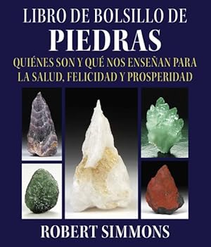 Imagen del vendedor de Libro de bolsillo de piedras/ The Book of Stones : Quines son y qu nos ensean para la salud, felicidad y prosperidad/ Who They Are and What They Teach -Language: spanish a la venta por GreatBookPrices