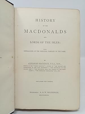 Seller image for History of the Macdonalds and Lords of the Isles; with Genealogies of the Principal Families of the Name. for sale by ROBIN SUMMERS BOOKS LTD