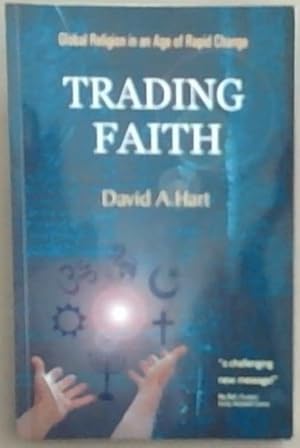 Bild des Verkufers fr Trading Faith: Global Religion in and Age of Rapid Change zum Verkauf von Chapter 1