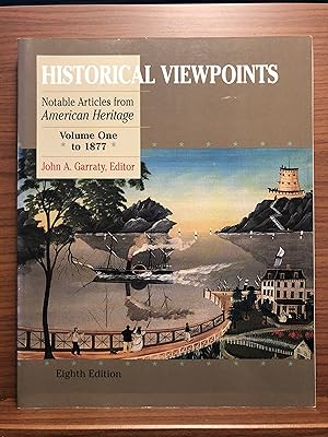 Seller image for Historical Viewpoints, Volume I, to 1877: Notable Articles from American Heritage (8th Edition) for sale by Rosario Beach Rare Books