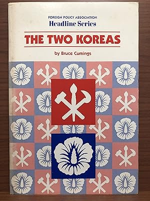 Imagen del vendedor de The Two Koreas (Foreign Policy Association Headline Series No. 269) a la venta por Rosario Beach Rare Books