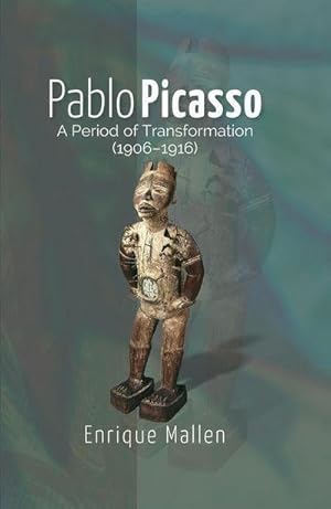 Bild des Verkufers fr Pablo Picasso : A Period of Transformation (1906 1916) zum Verkauf von AHA-BUCH GmbH