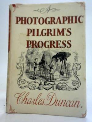 Seller image for A Photographic Pilgrim's Progress for sale by World of Rare Books